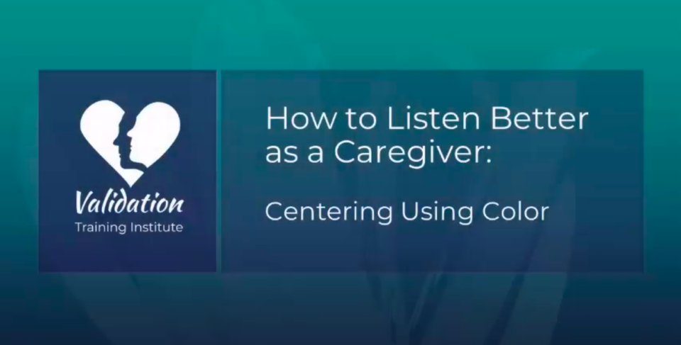 How to Listen Better as a Caregiver Centering Using Color