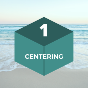 Block 1: Centering (The Skill Building Blocks)